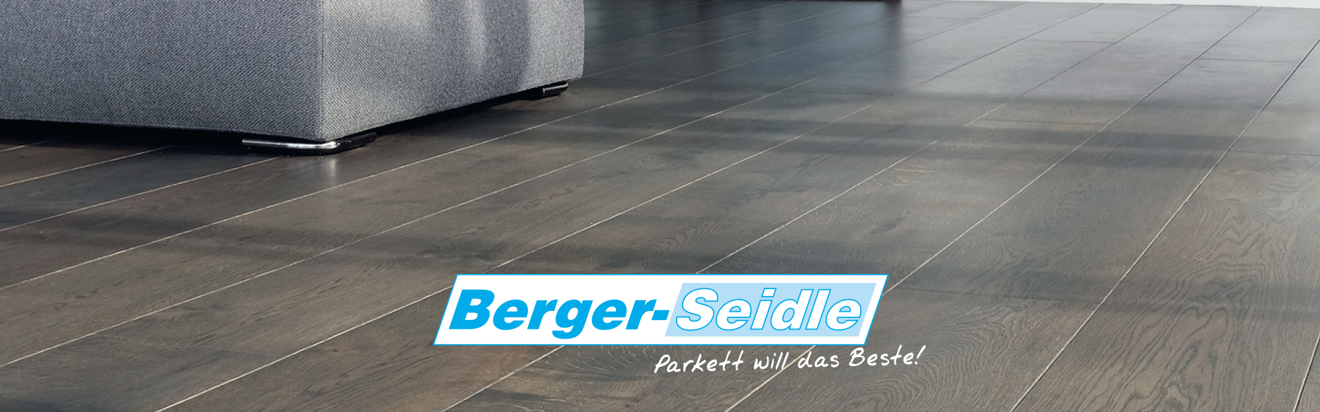 Berger-Seidle Parkett will das beste!